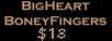 BigHeart BoneyFingers $16
