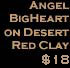 Angel BigHeart on Desert Clay $16