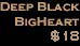 Deep Black BigHeart $16